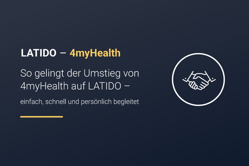 Der Umstieg von 4myHealth auf LATIDO